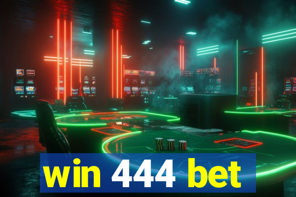 win 444 bet